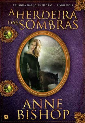 [The Black Jewels 02] • A Herdeira Das Sombras (Joias Negras)